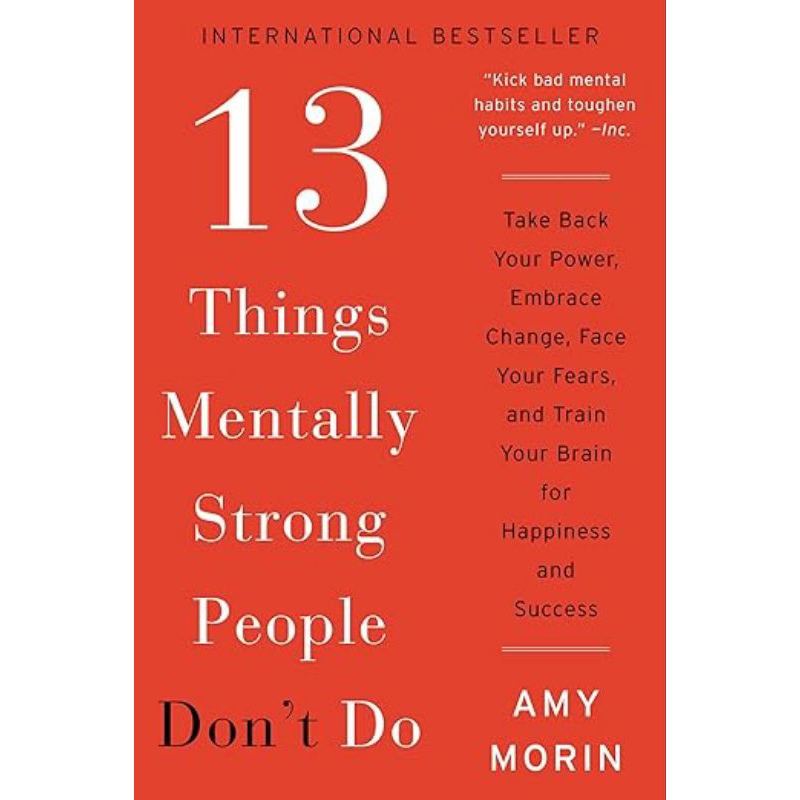 13 Things Mentally Strong People Don't Do: Take Back Your Power, Embrace Change | E-book