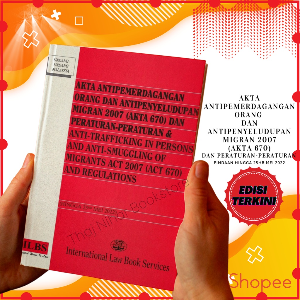 25hb Mei 2022 Pindaan Terbaru! Anti-Trafficking In Persons and Anti-Smuggling of Migrants Act 2007 (Act 670) - ILBS