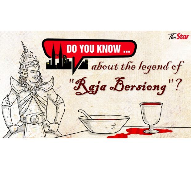 Do you know...about the legend of &quot;Raja Bersiong&quot;?