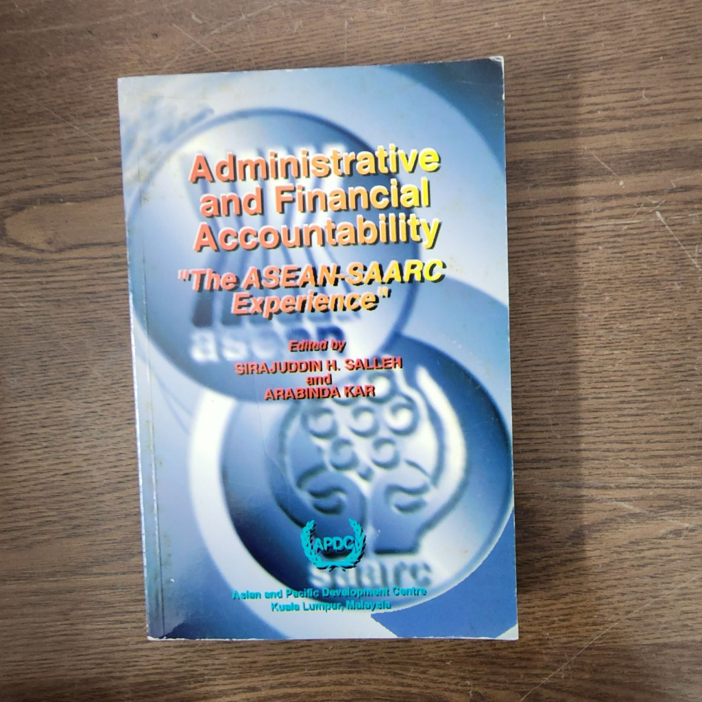 Administrative and Financial Accountability by Sirajuddin H. Salleh, Arabinda Kar