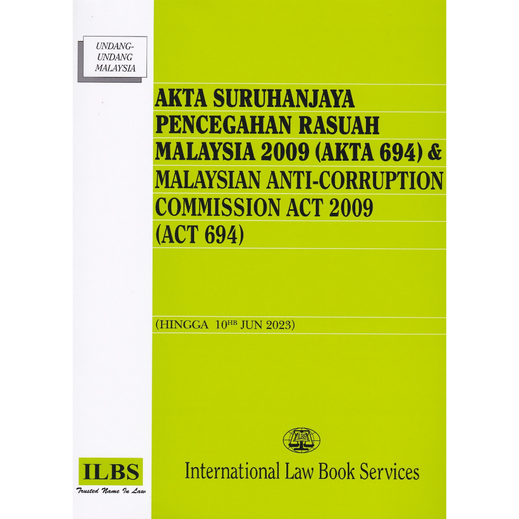 Akta Suruhanjaya Pencegahan Rasuah Malaysia 2009 (Akta 694) [Hingga 10hb Jun 2023]