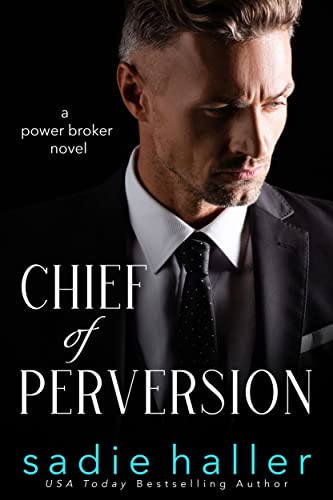 Chief of Perversion: A Power Broker Novel (Power Brokers)