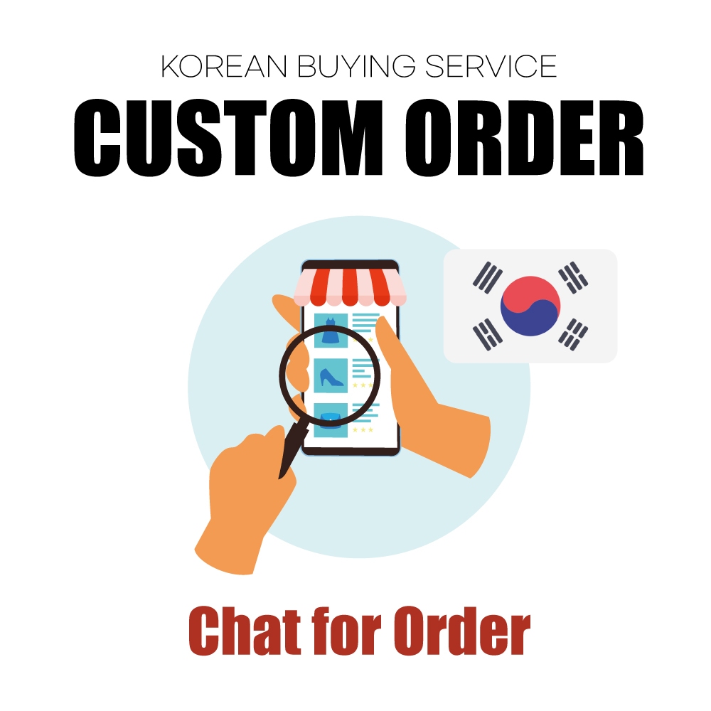 Custom Order / Korea Buying Agent / Proxy Buying Korean Korea Purchasing Service / Korea Merchandise Shopping Service