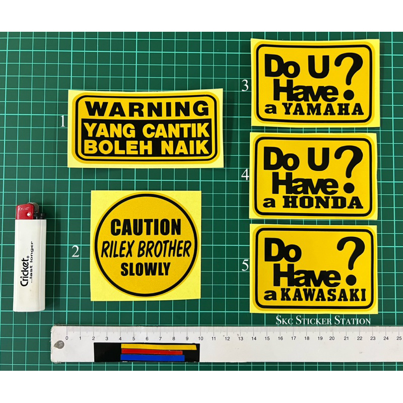 Do U Have a Yamaha / Honda / Kawasaki / Caution rilex brother slowly / Warning Yang Cantik boleh naik Sticker Cutting