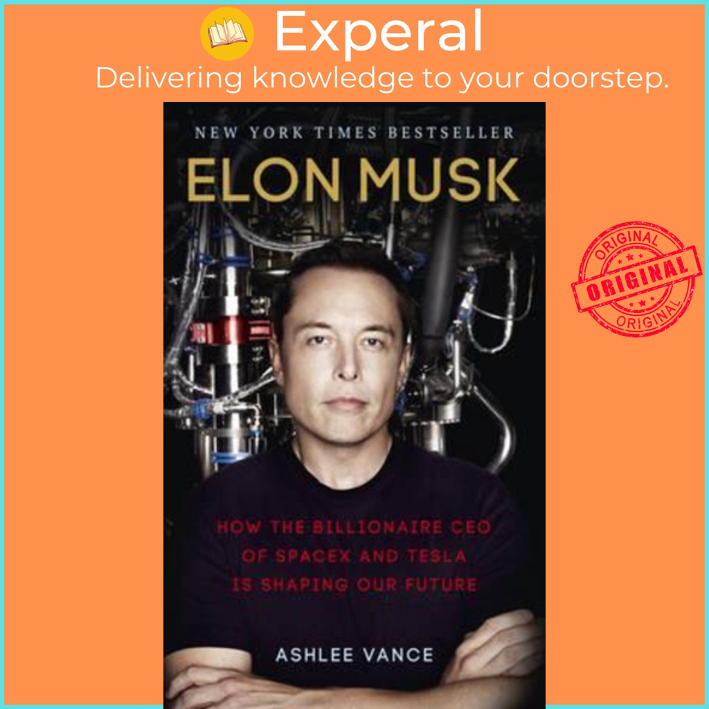 [English - 100% Original] - Elon Musk : How the Billionaire CEO of SpaceX and Te by Ashlee Vance (UK edition, paperback)