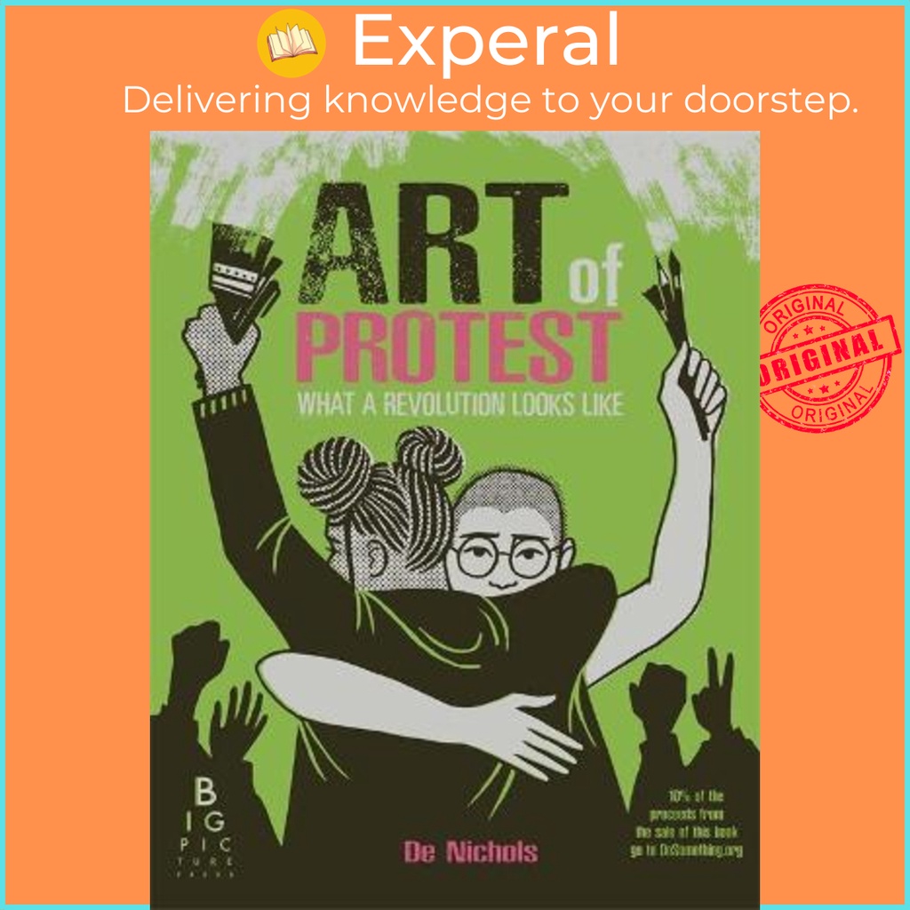 [English - 100% Original] - Art of Protest : What a Revolution Looks Like by De Nichols (UK edition, hardcover)