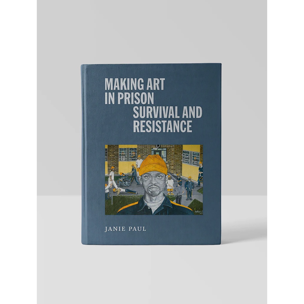 [English - 100% Original] - Making Art in Prison: Survival and Resistance by Janie Paul (US edition, hardcover)