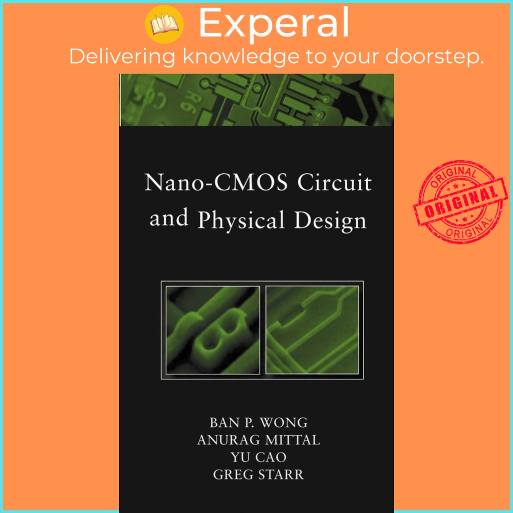 [English - 100% Original] - Nano-CMOS Circuit and Physical Design by Ban Wong (US edition, hardcover)