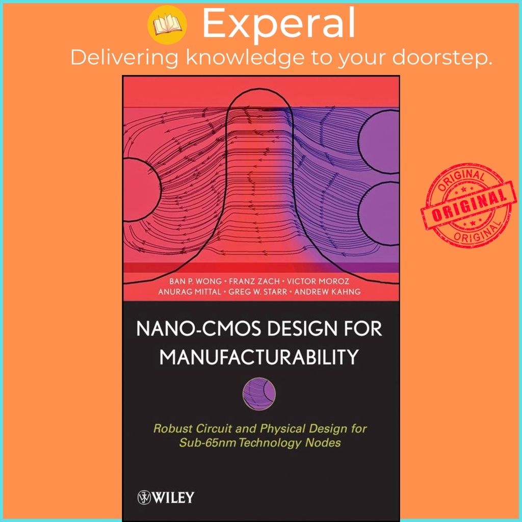 [English - 100% Original] - Nano-CMOS Design for Manufacturability - Robust Circu by Ban P. Wong (US edition, hardcover)