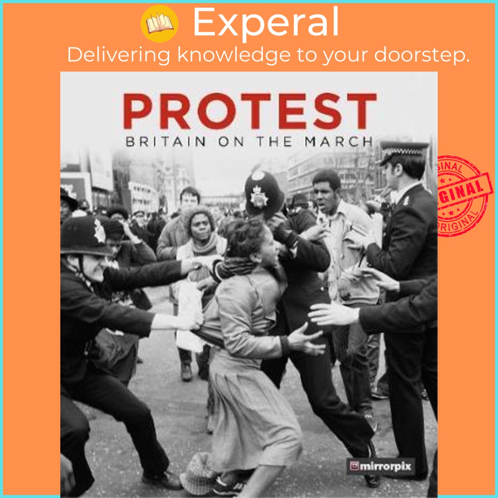 [English - 100% Original] - Protest : Britain on the March by Mirrorpix (UK edition, hardcover)