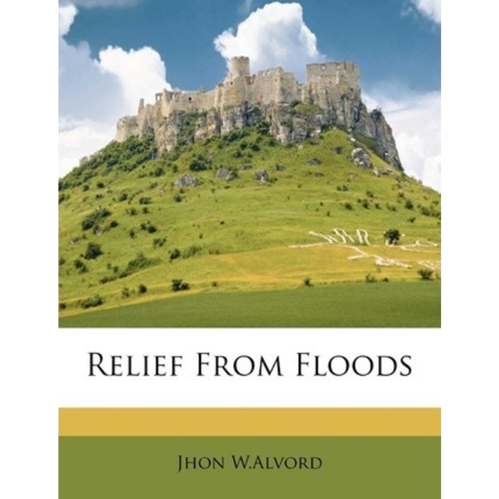 [English - 100% Original] - Relief from Floods by Jhon W Alvord (US edition, paperback)