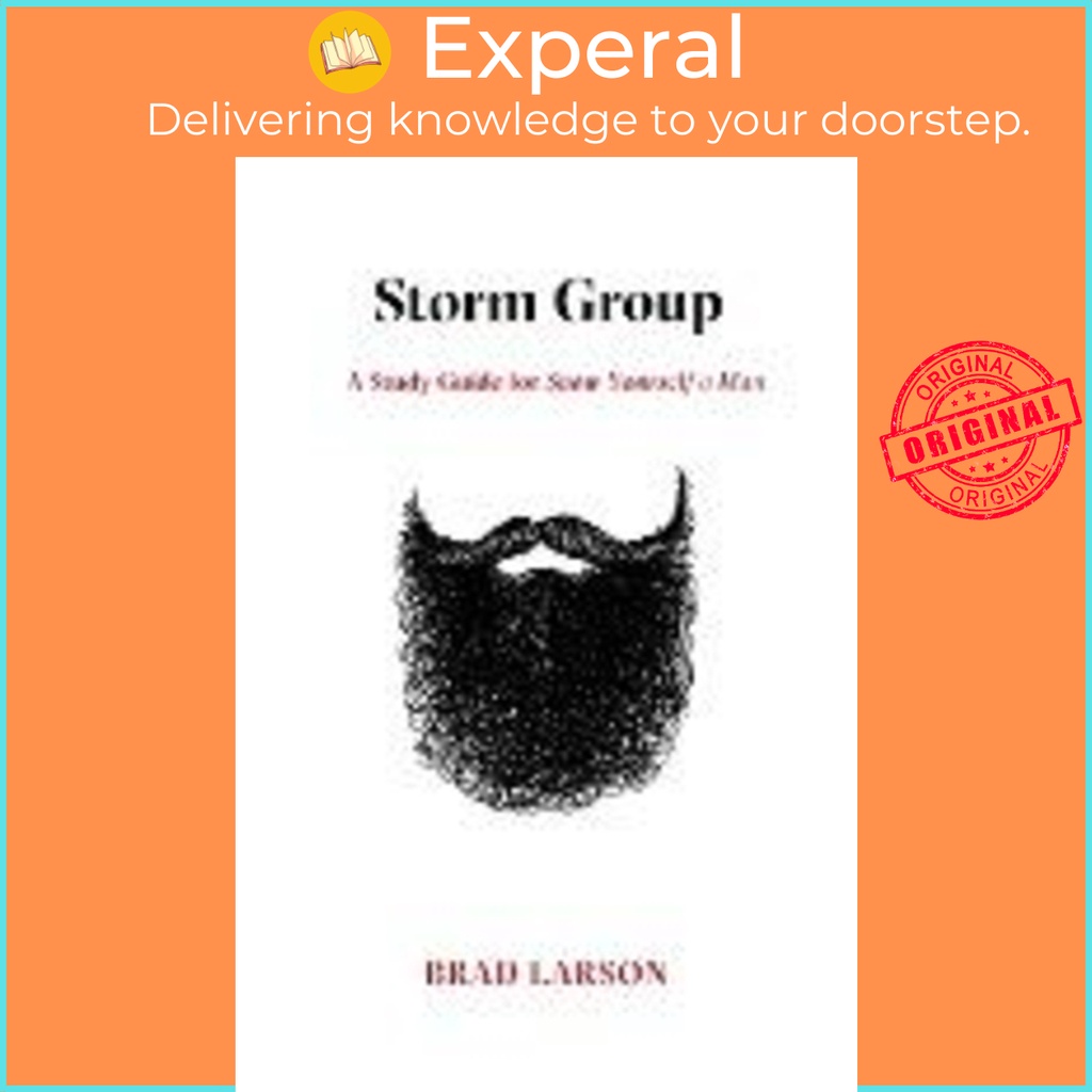 [English - 100% Original] - Storm Group : A Study Guide for Show Yourself a Man by Brad Larson (paperback)