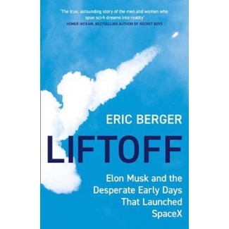 [English] - Liftoff : Elon Musk and the Desperate Early Days That Launched Spacex by Eric Berger (UK edition, paperback)