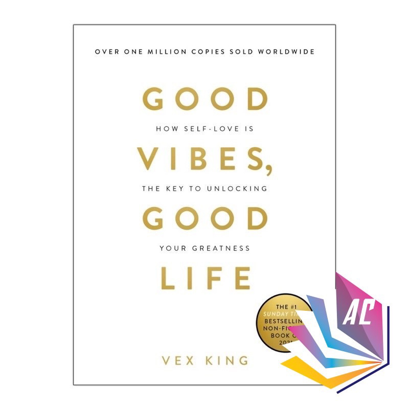 Good Vibes, Good Life: How Self-Love Is the Key to Unlocking Your Greatness