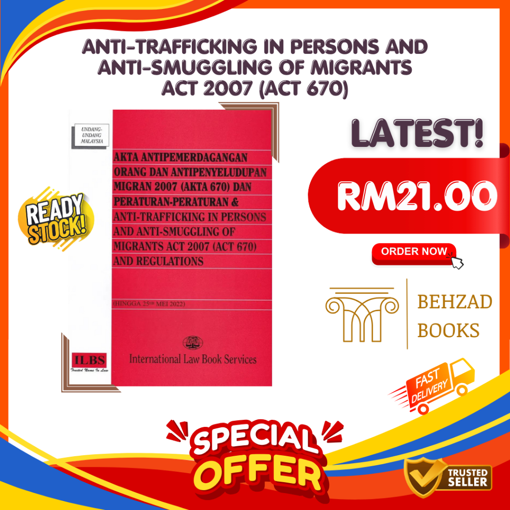 [Hingga 25hb Mei 2022] Anti-Trafficking In Persons and Anti-Smuggling of Migrants Act 2007 (Act 670) - ILBS