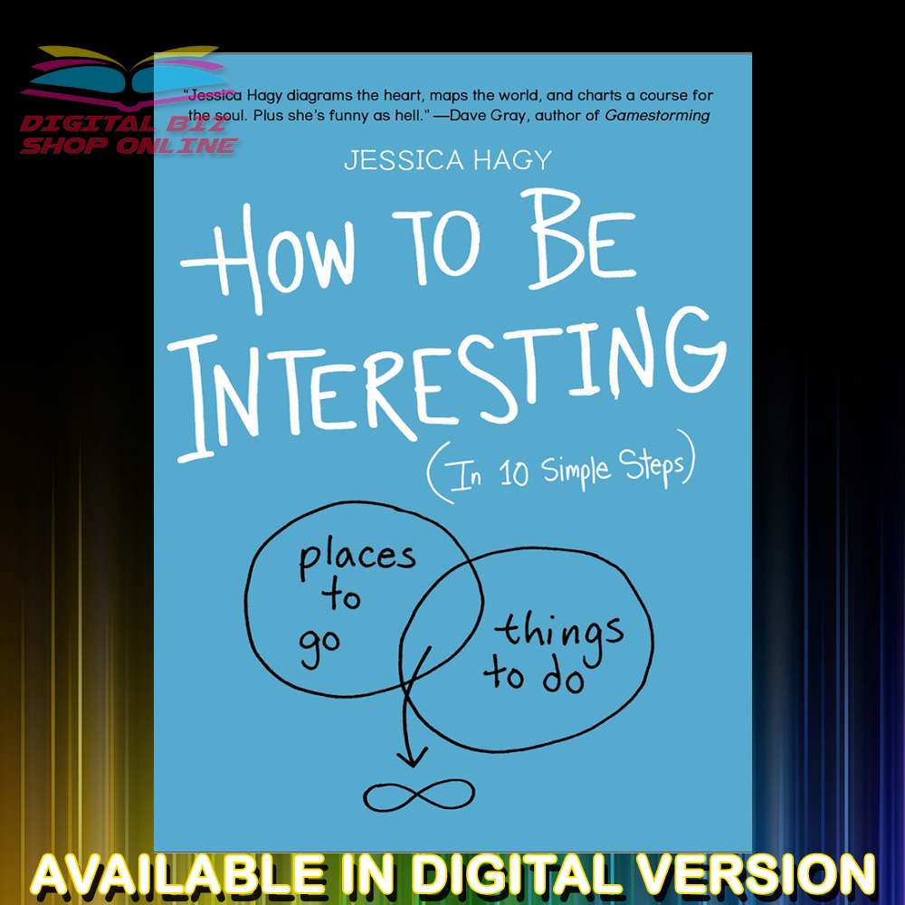 How To Be Interesting (In 10 Simple Steps)