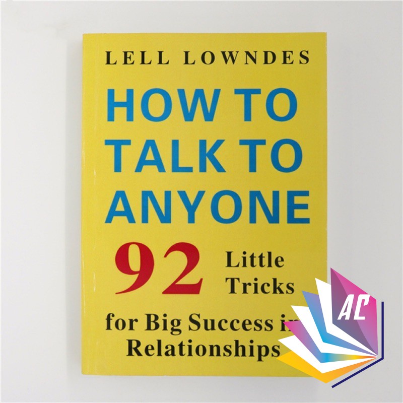 How to Talk to Anyone : 92 Little Tricks for Big Success in by Leil Lowndes Brand New