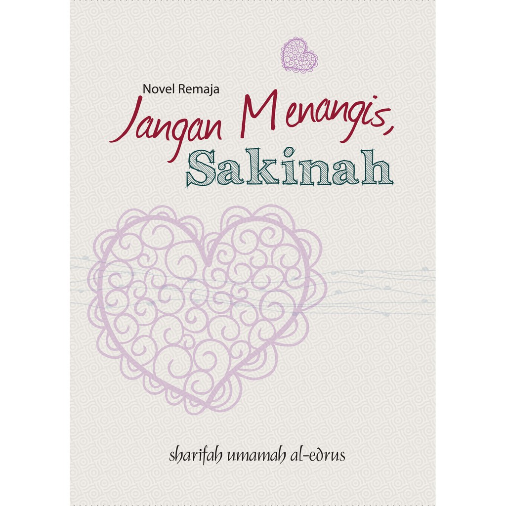 ITBM Novel Remaja : Jangan Menangis, Sakinah - Sharifah Umamah Al-Edrus