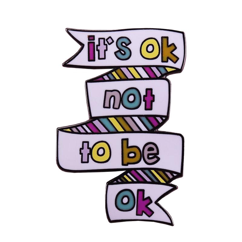 It's ok not to be ok lapel pin mental health awareness brooch depression suicide prevention positive feeling badge