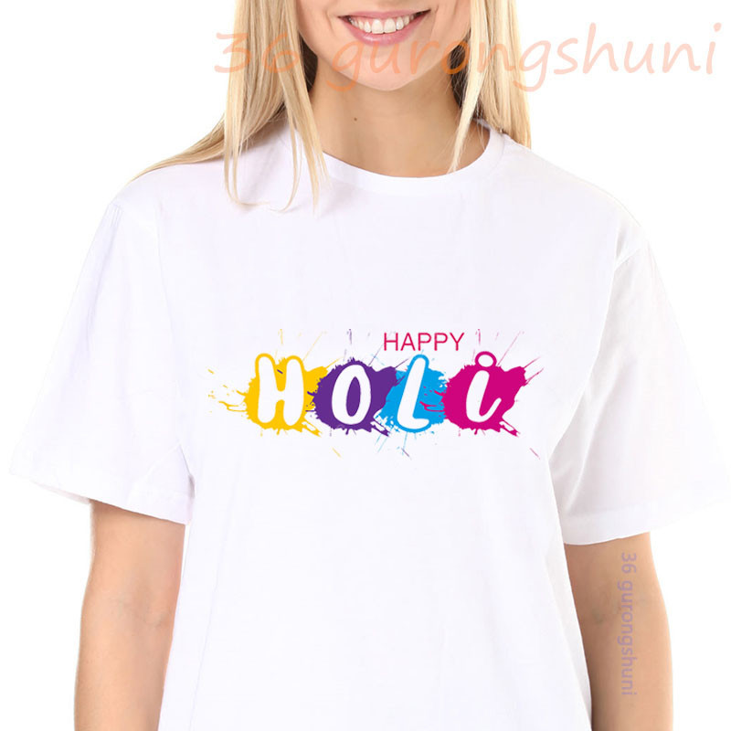 Ladies tshirt Happy Holi Gift for Indians T-Shirt print clothes graphic t shirts women tees summer tops tees womens clothing