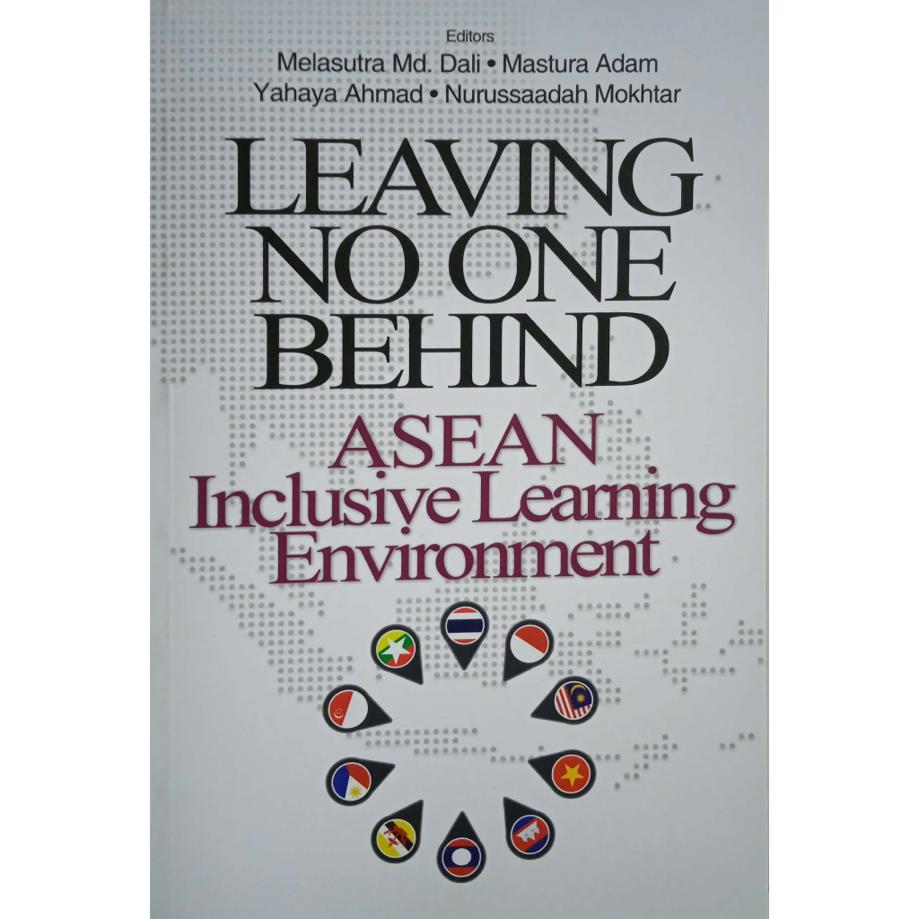 LEAVING NO ONE BEHIND ASEAN INCLUSIVE LEARNING ENVIRONMENT (U,MALAYA)