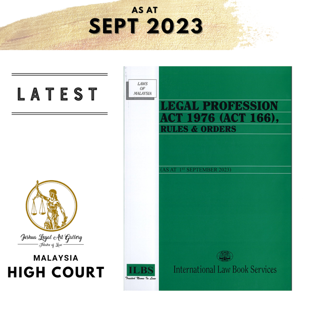 Legal Profession Act 1976 (Act 166), Rules & Orders [As At 1st September 2023]