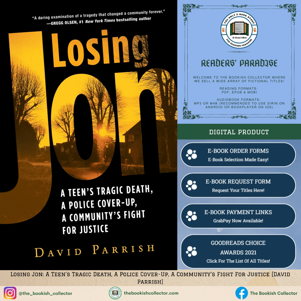 Losing Jon: A Teen's Tragic Death, A Police Cover-Up, A Community's Fight For Justice [David Parrish]