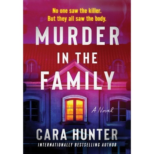 Murder in the Family by Cara Hunter [New September 2023] | Standalone | Mystery