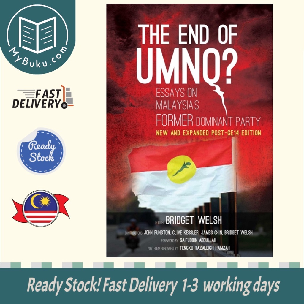 [MyBuku.com] The End of Umno?: Essays on Malaysia's Former Dominant Party - Bridget Welsh - 9789672165378 - SIRD