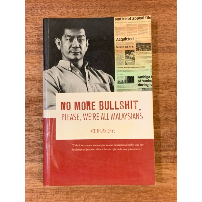 NO MORE BULLSHIT, PLEASE, WE’RE ALL MALAYSIANS book by KEE THUAN CHYE