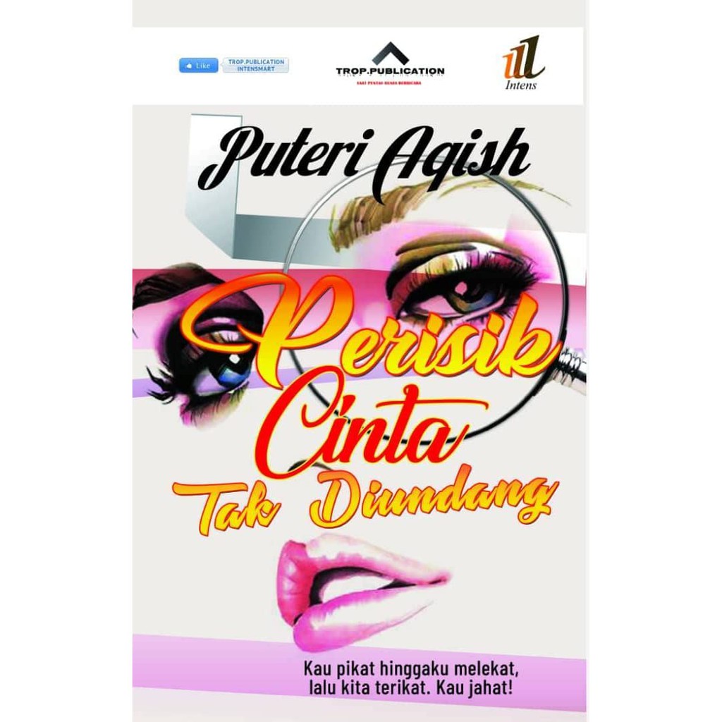 NOVEL ADAPTASI KE DRAMA PERISIK CINTA TAK DIUNDANG - PUTERI AQISH