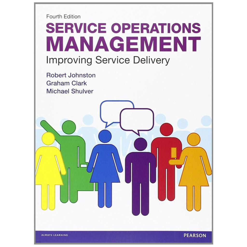 Service Operations Management: Improving Service Delivery, 4th Edition by Johnston - ISBN 9780273740483 / 0273740482