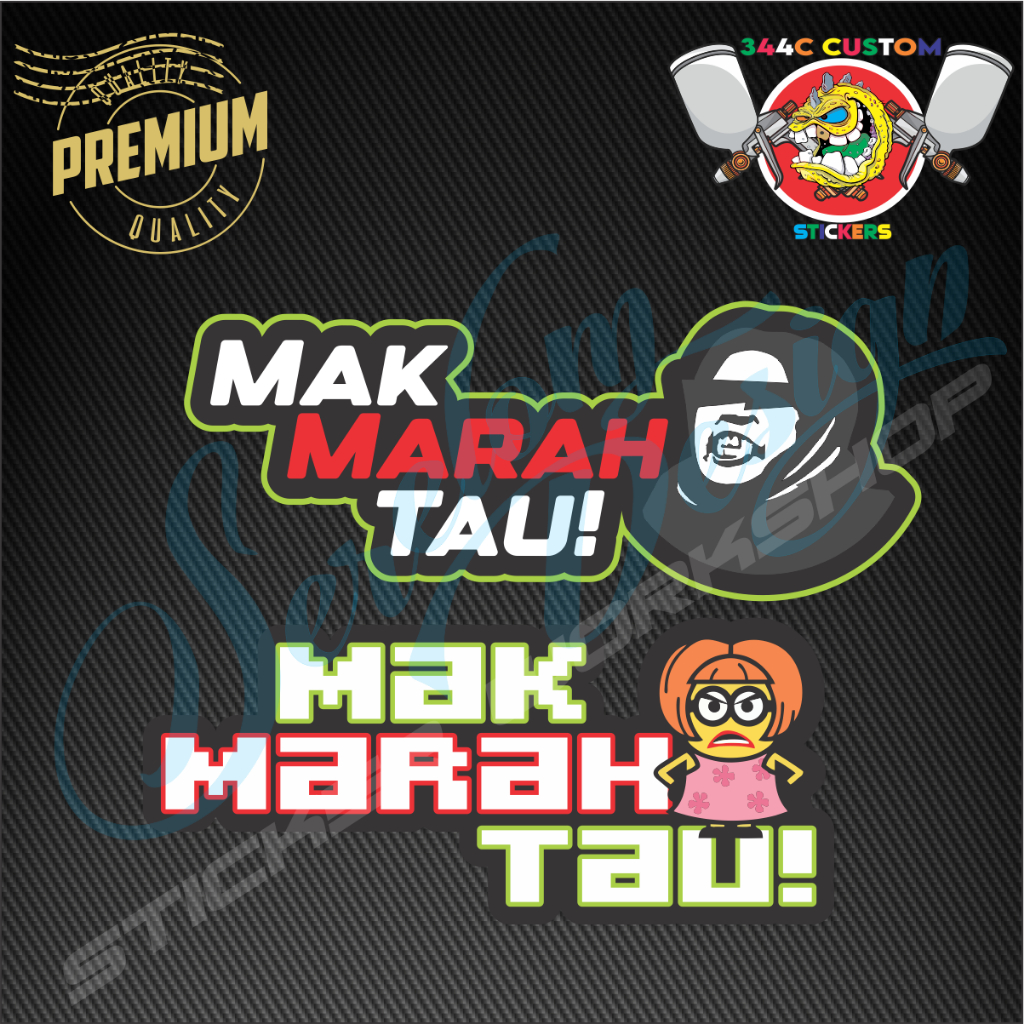 Sticker Kereta Motor Helmet Laptop Kelakar Mak Marah Tau!