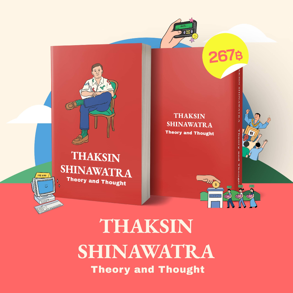 THAKSIN SHINAWATRA: Theory and Thought