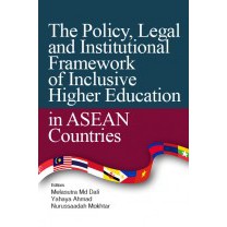 THE POLICY, LEGAL AND INSTITUTIONAL FRAMEWORK OF INCLUSIVE HIGHER EDUCATION IN ASEAN COUNTRIES